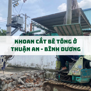 dich-vu-khoan-cat-be-tong-tai-thuan-an-binh-duong-uy-tin-nhanh-chong-gia-canh-tranh
